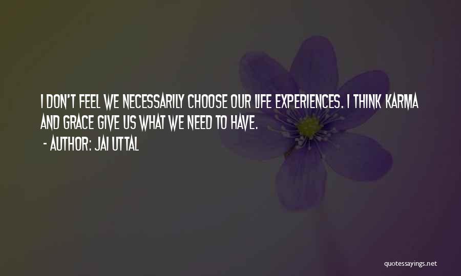 Choose Life Quotes By Jai Uttal