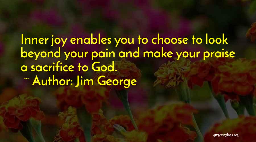 Choose Life Quotes By Jim George