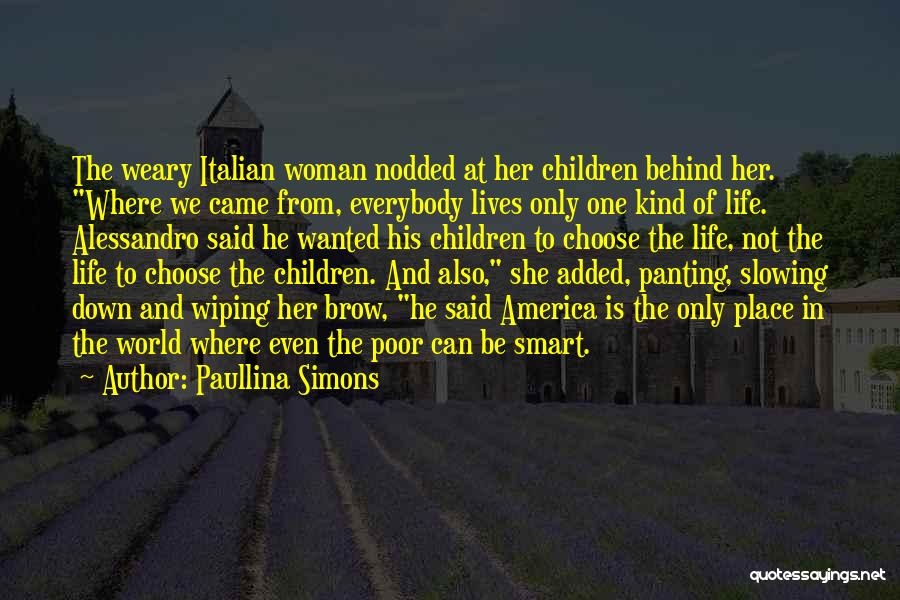 Choose Life Quotes By Paullina Simons