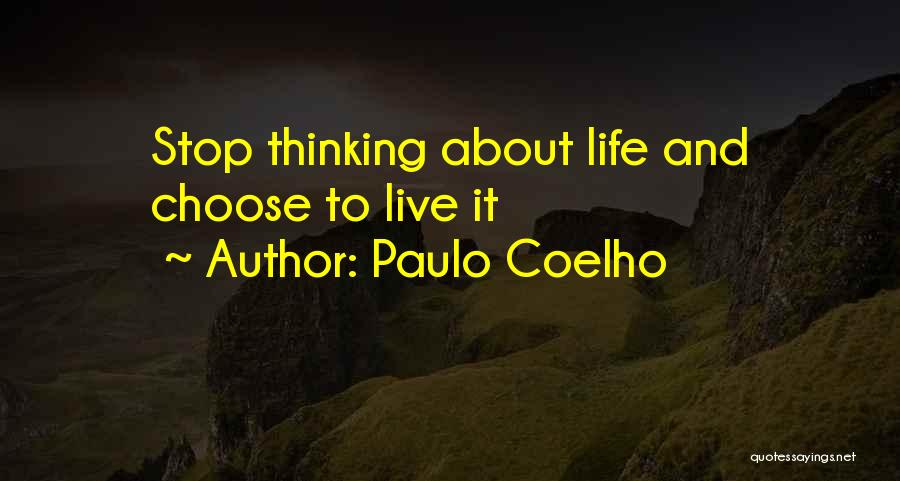 Choose Life Quotes By Paulo Coelho