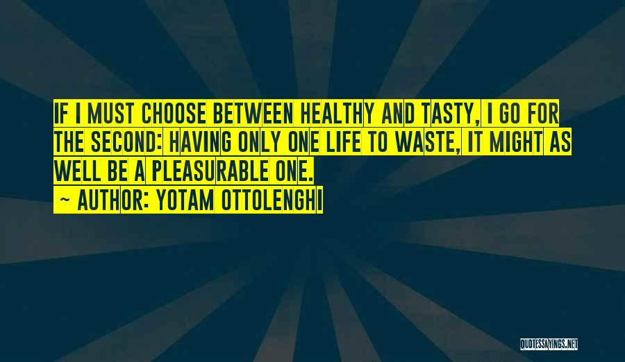 Choose Life Quotes By Yotam Ottolenghi