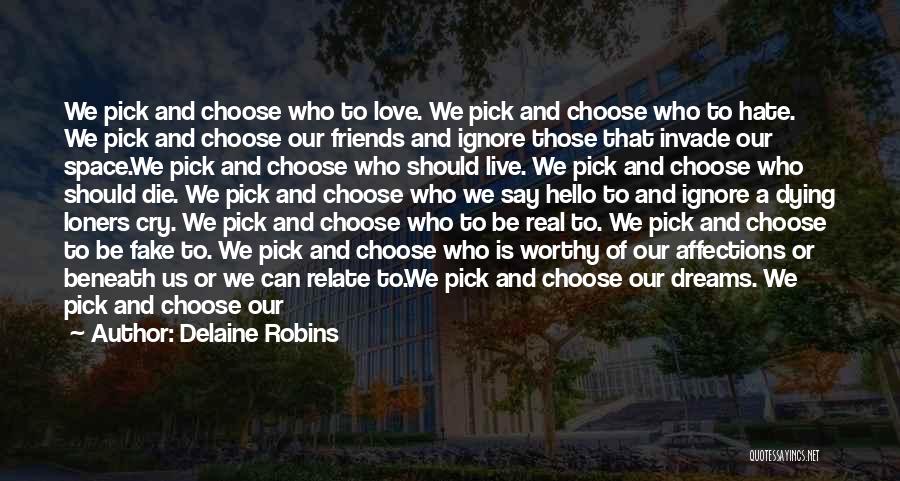 Choose Love Not Hate Quotes By Delaine Robins