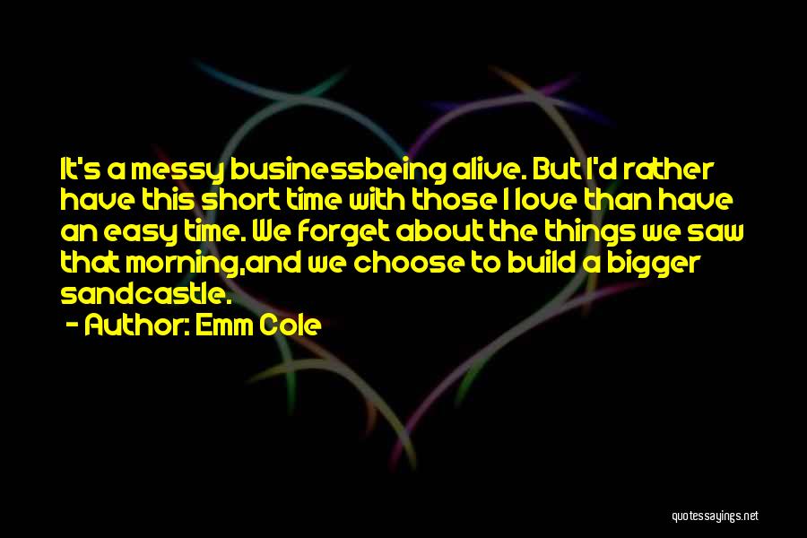 Choose Love Or Family Quotes By Emm Cole