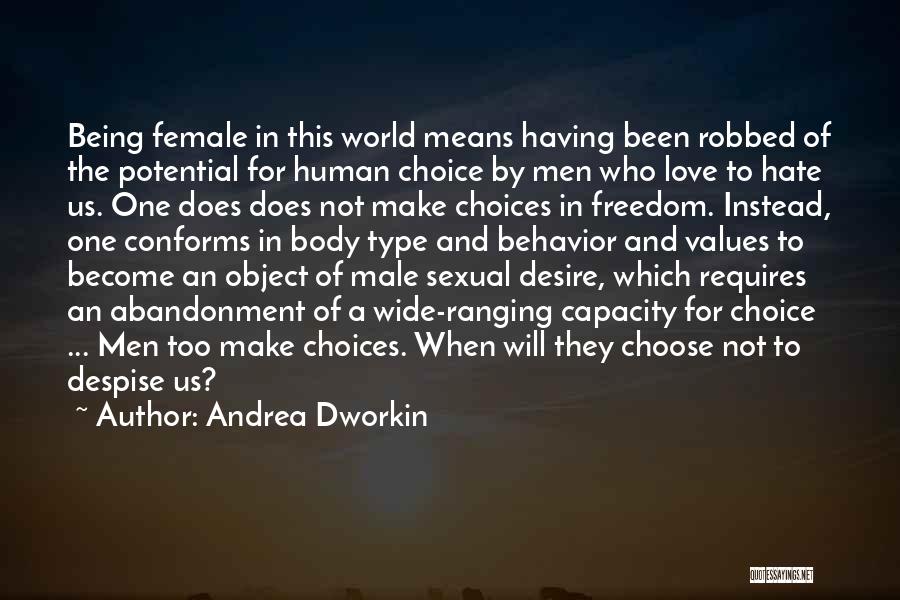 Choose Love Over Hate Quotes By Andrea Dworkin
