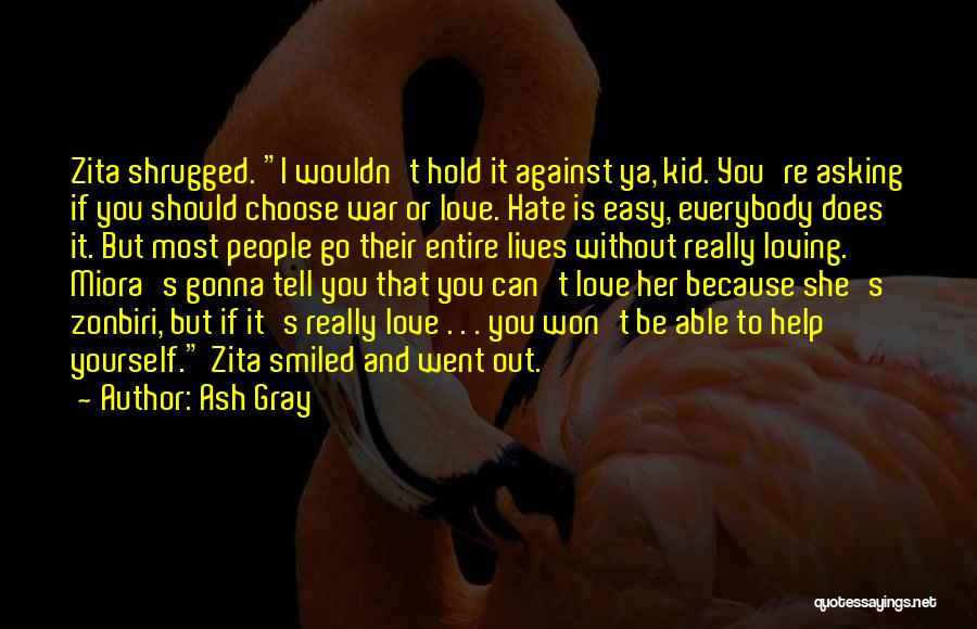 Choose Love Over Hate Quotes By Ash Gray