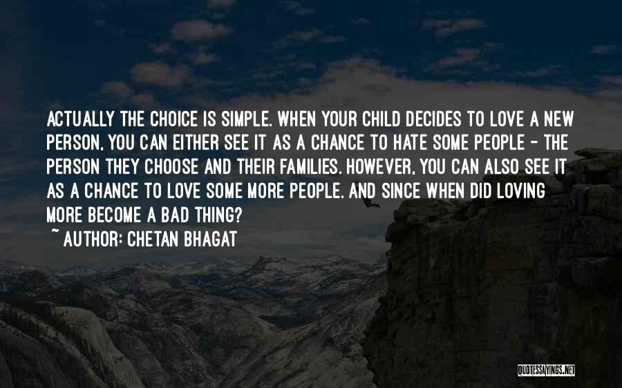 Choose Love Over Hate Quotes By Chetan Bhagat