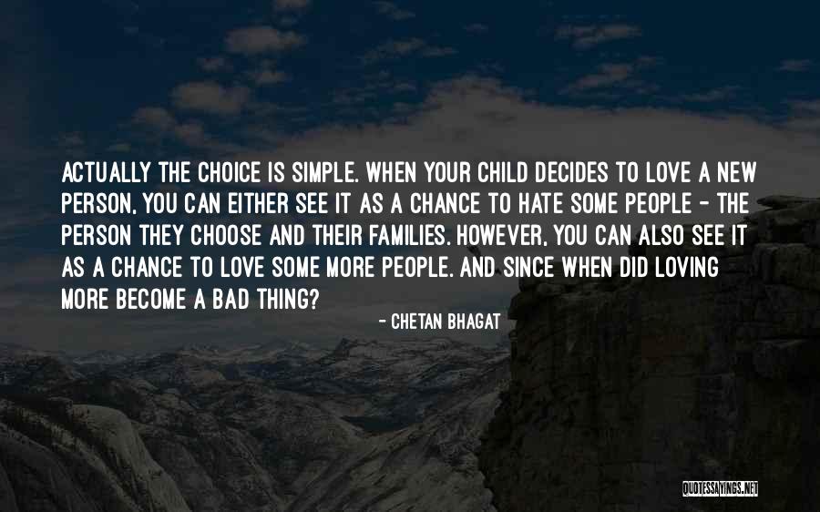 Choose Love Over Hate Quotes By Chetan Bhagat