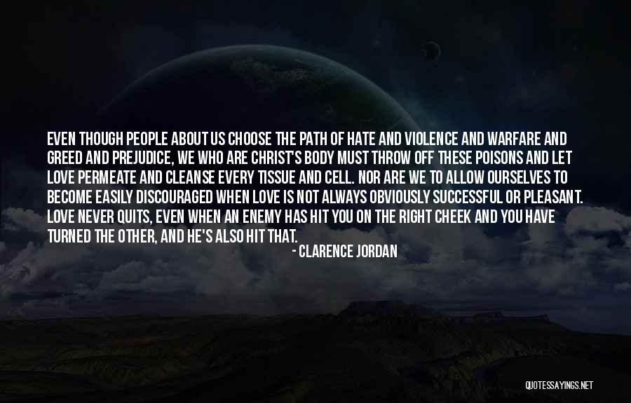 Choose Love Over Hate Quotes By Clarence Jordan