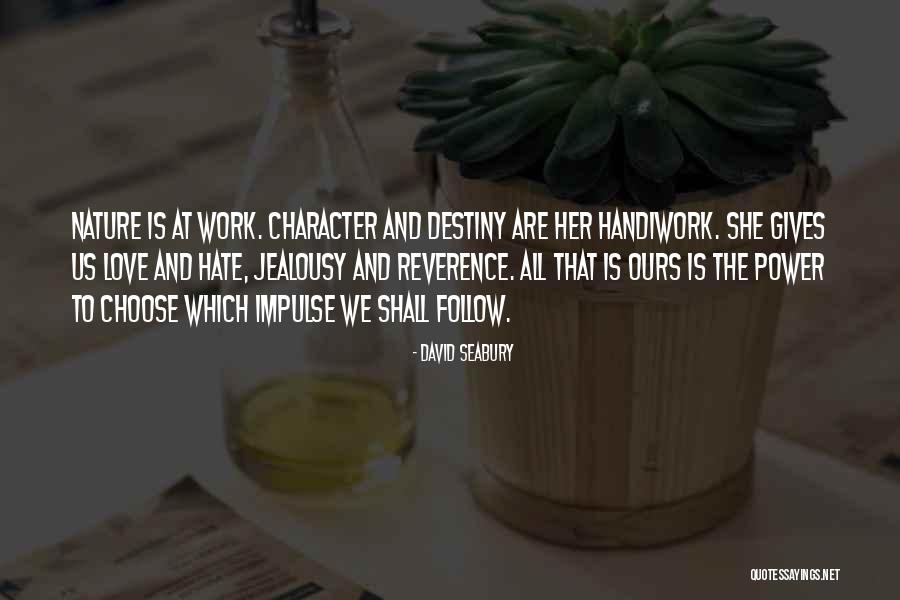 Choose Love Over Hate Quotes By David Seabury Choose Love Over Hate Quotes By David Seabury