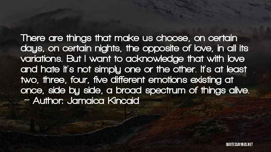 Choose Love Over Hate Quotes By Jamaica Kincaid
