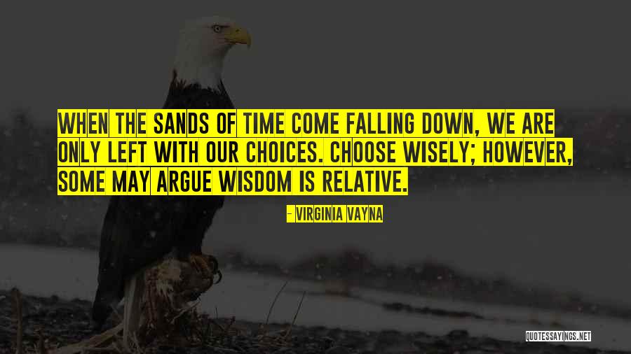 Choose Love Wisely Quotes By Virginia Vayna