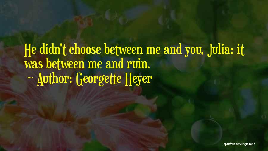 Choose Me Love Quotes By Georgette Heyer