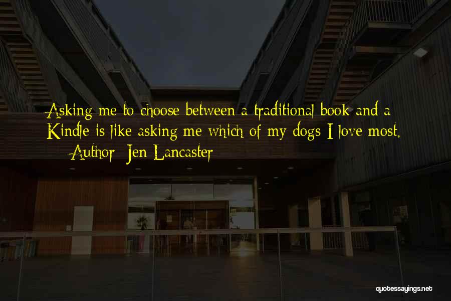 Choose Me Love Quotes By Jen Lancaster