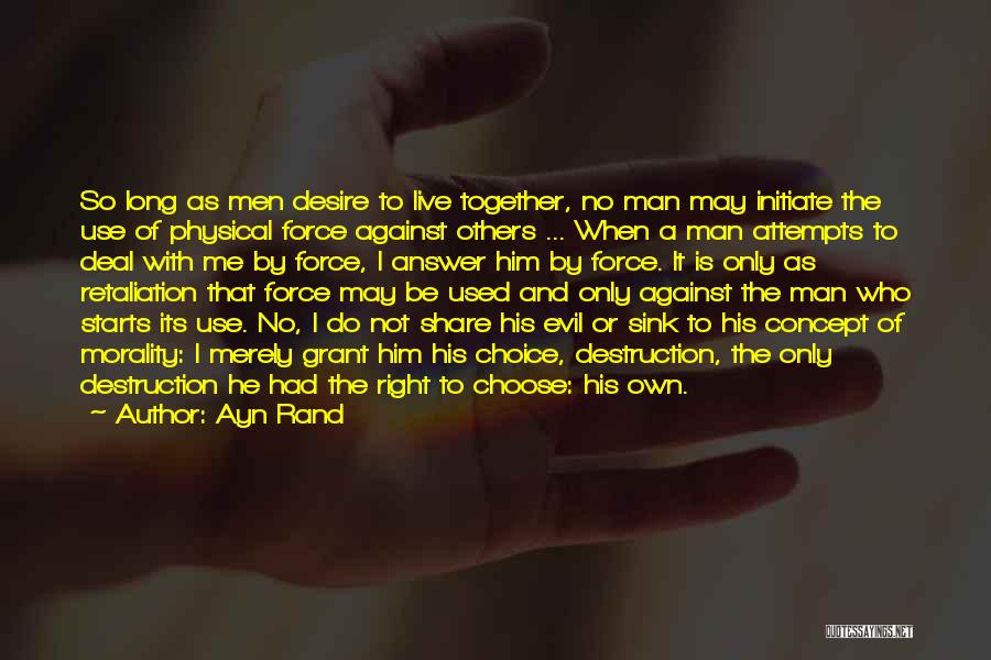 Choose Me Not Him Quotes By Ayn Rand