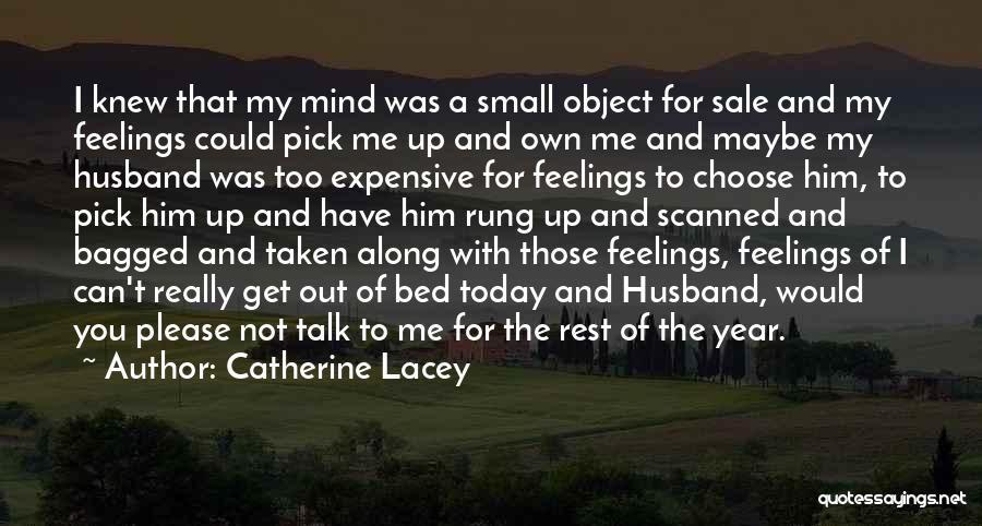 Choose Me Not Him Quotes By Catherine Lacey