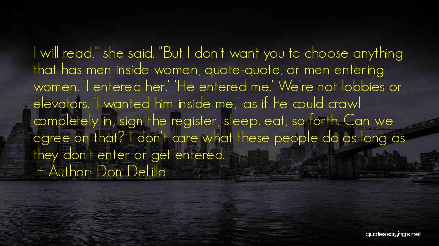 Choose Me Not Him Quotes By Don DeLillo