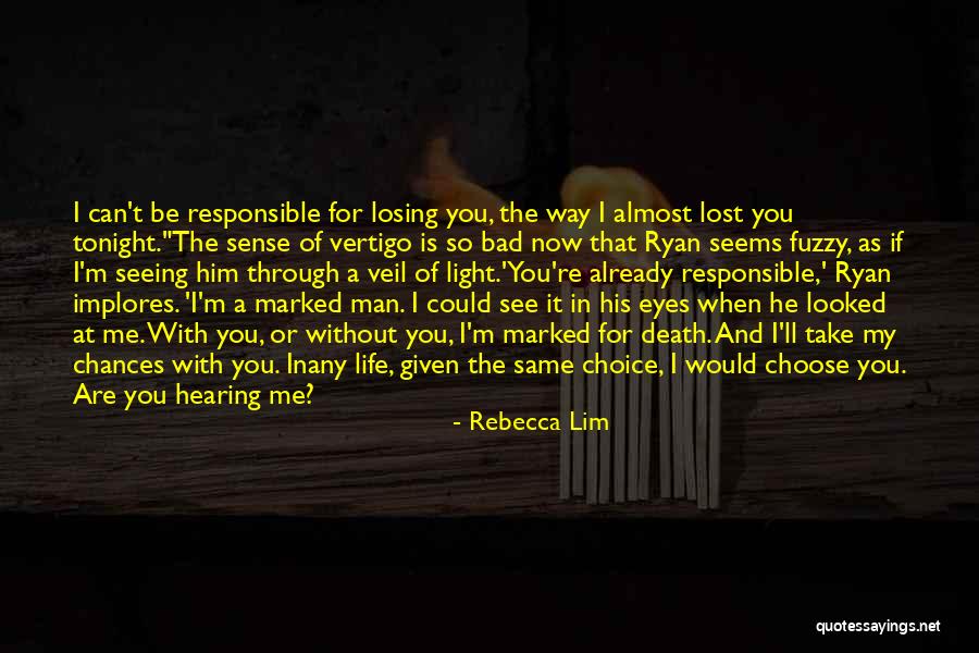 Choose Me Or Him Quotes By Rebecca Lim