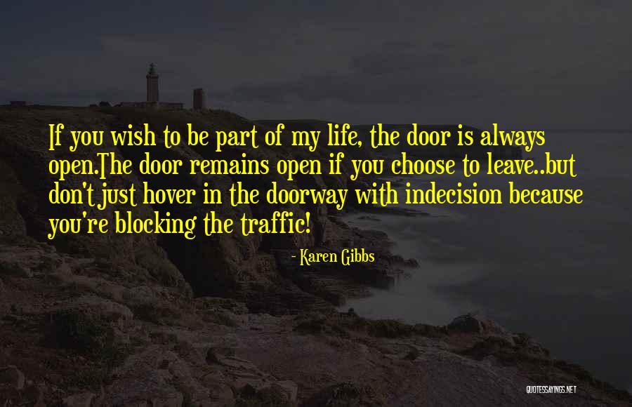 Choose Me Or Leave Me Quotes By Karen Gibbs