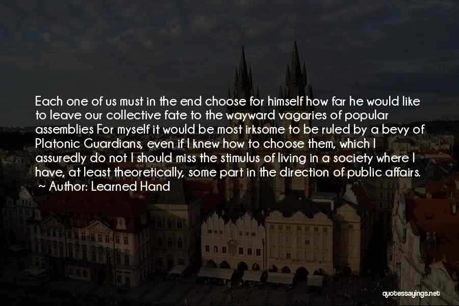 Choose Me Or Leave Me Quotes By Learned Hand