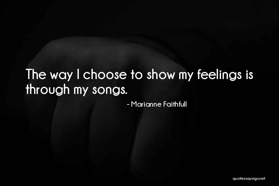 Choose Me Over Her Quotes By Marianne Faithfull Choose Me Over Her Quotes By Marianne Faithfull