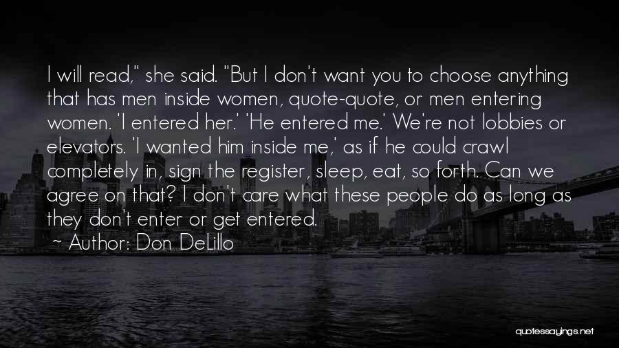 Choose Me Quote Quotes By Don DeLillo