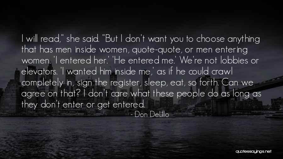 Choose Me Quote Quotes By Don DeLillo Choose Me Quote Quotes By Don DeLillo
