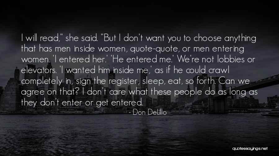 Choose Me Quote Quotes By Don DeLillo