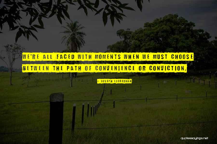 Choose Me Quote Quotes By Joseph Lieberman Choose Me Quote Quotes By Joseph Lieberman