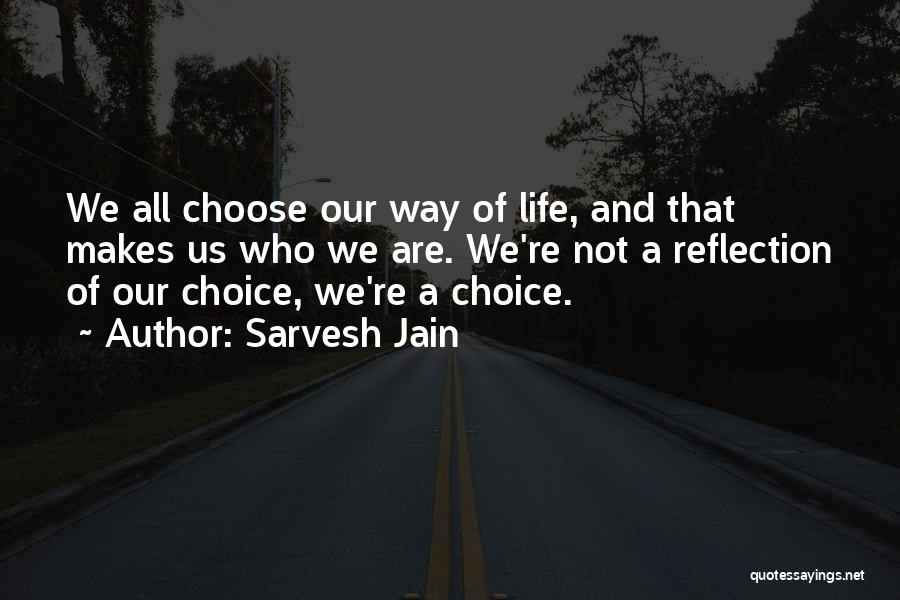 Choose Me Quote Quotes By Sarvesh Jain