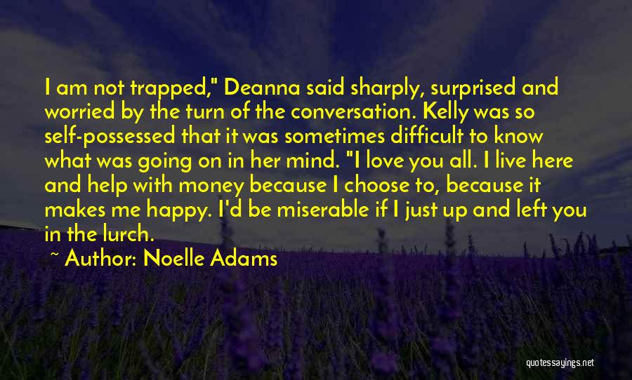 Choose Money Over Love Quotes By Noelle Adams