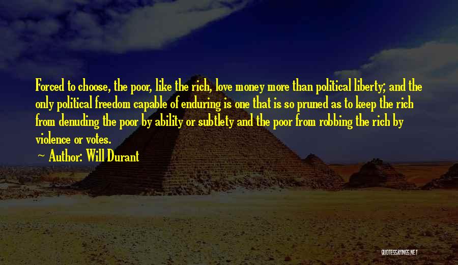 Choose Money Over Love Quotes By Will Durant