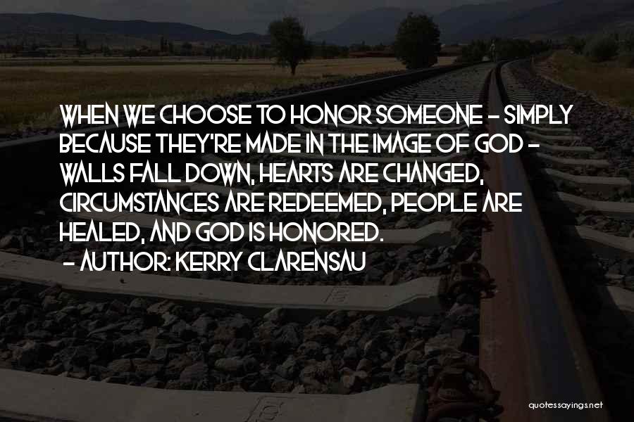 Choose Someone Quotes By Kerry Clarensau