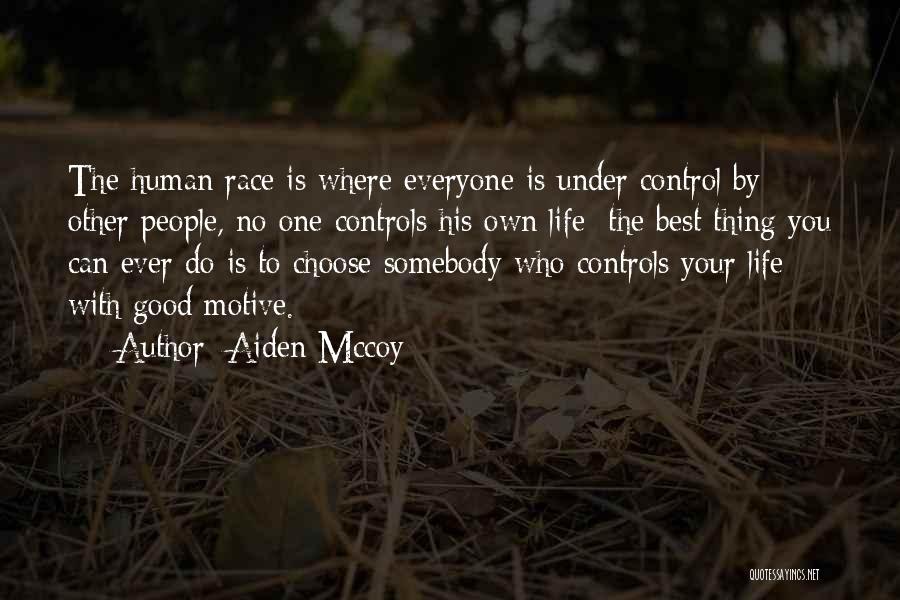 Choose The Best One Quotes By Aiden Mccoy