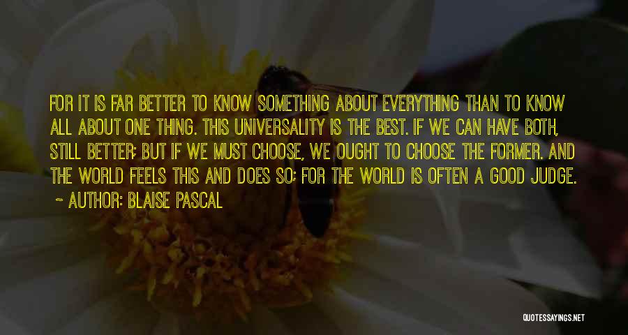 Choose The Best One Quotes By Blaise Pascal