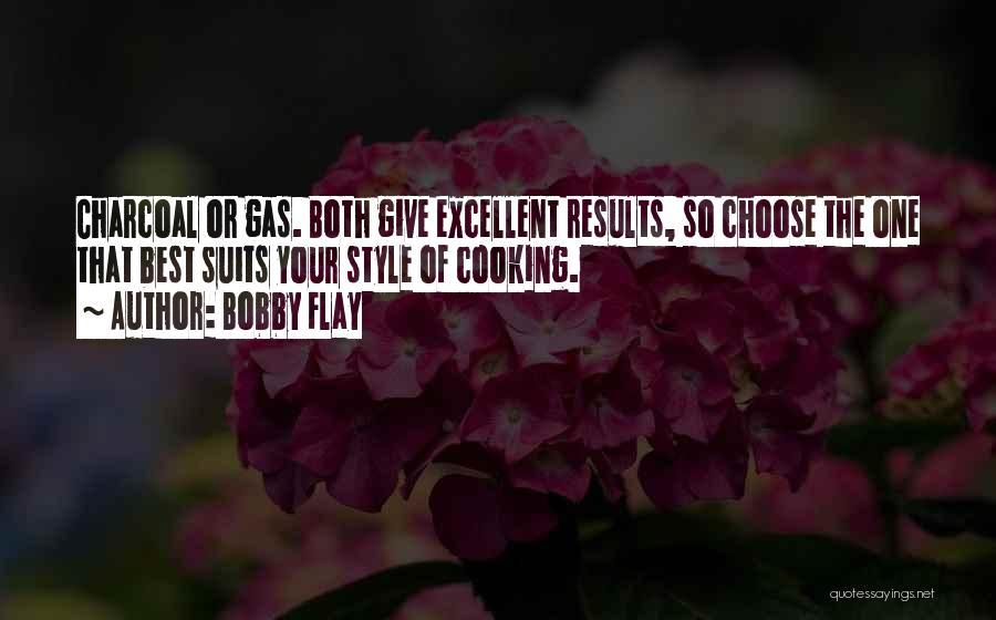 Choose The Best One Quotes By Bobby Flay