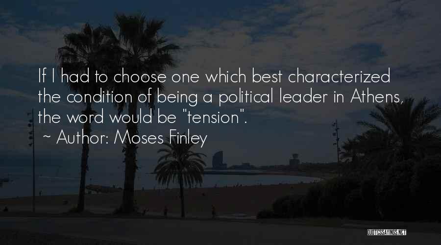 Choose The Best One Quotes By Moses Finley