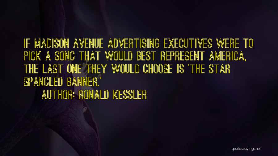 Choose The Best One Quotes By Ronald Kessler