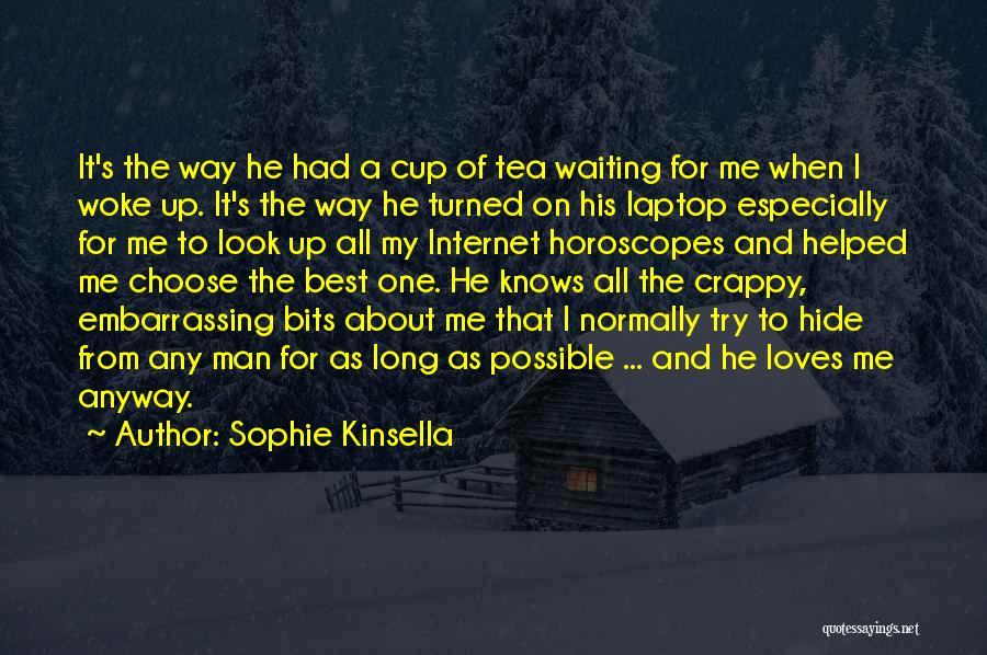 Choose The Best One Quotes By Sophie Kinsella