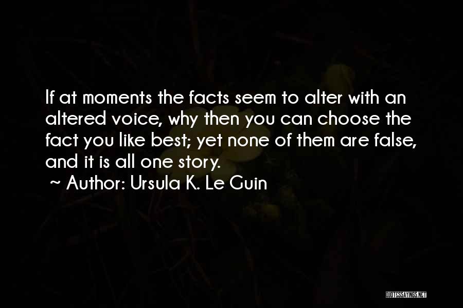 Choose The Best One Quotes By Ursula K. Le Guin