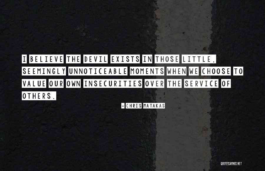 Choose Those Who Believe Quotes By Chris Matakas Choose Those Who Believe Quotes By Chris Matakas
