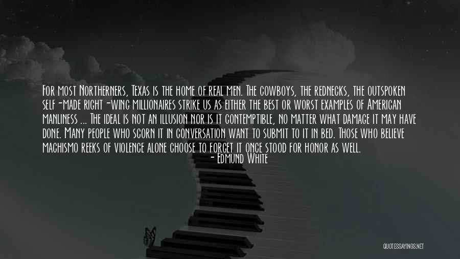Choose Those Who Believe Quotes By Edmund White Choose Those Who Believe Quotes By Edmund White