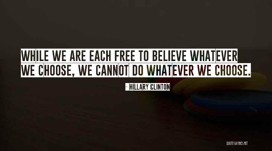 Choose Those Who Believe Quotes By Hillary Clinton Choose Those Who Believe Quotes By Hillary Clinton