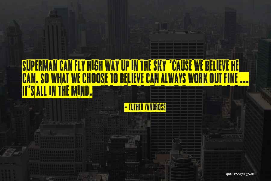 Choose Those Who Believe Quotes By Luther Vandross Choose Those Who Believe Quotes By Luther Vandross