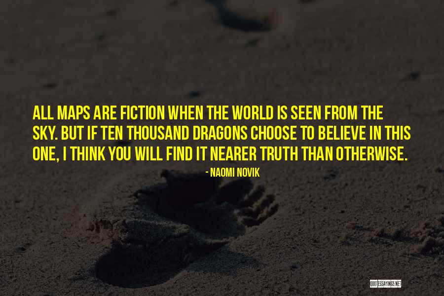Choose Those Who Believe Quotes By Naomi Novik Choose Those Who Believe Quotes By Naomi Novik