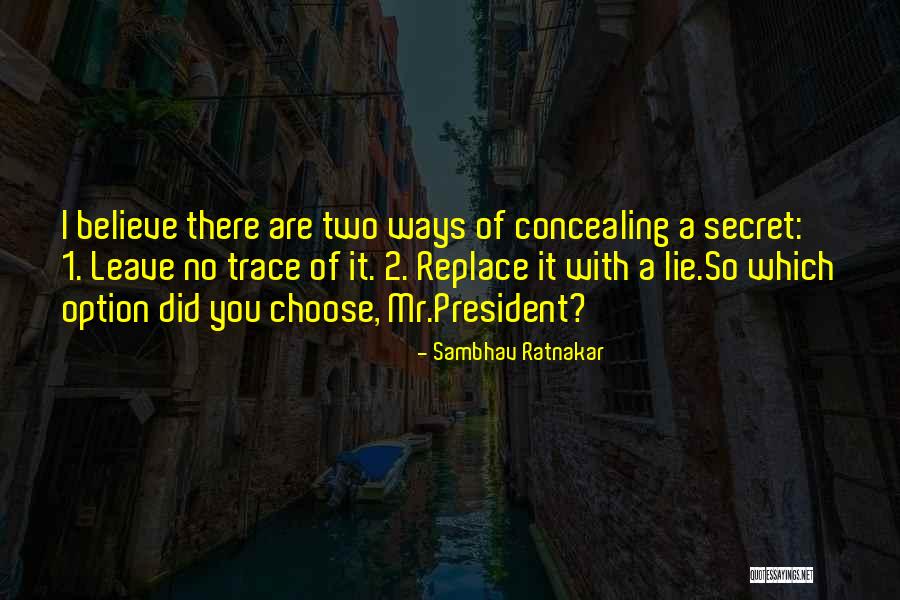 Choose Those Who Believe Quotes By Sambhav Ratnakar Choose Those Who Believe Quotes By Sambhav Ratnakar