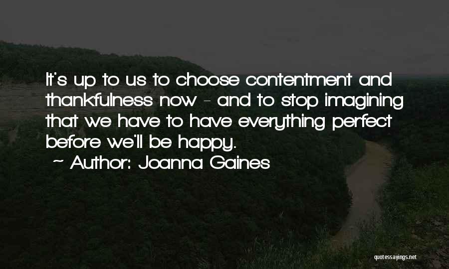 Choose To Be Happy Quotes By Joanna Gaines