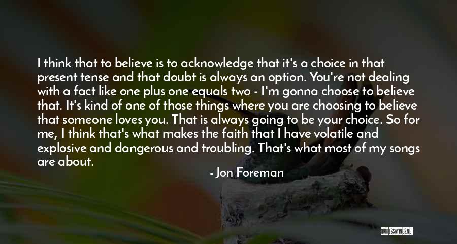 Choose To Be In Love Quotes By Jon Foreman Choose To Be In Love Quotes By Jon Foreman