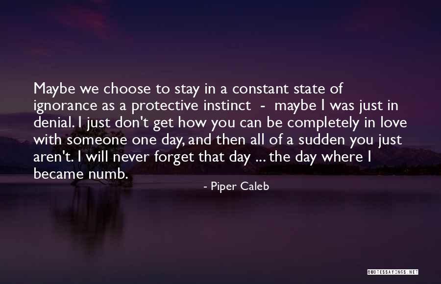 Choose To Be In Love Quotes By Piper Caleb Choose To Be In Love Quotes By Piper Caleb