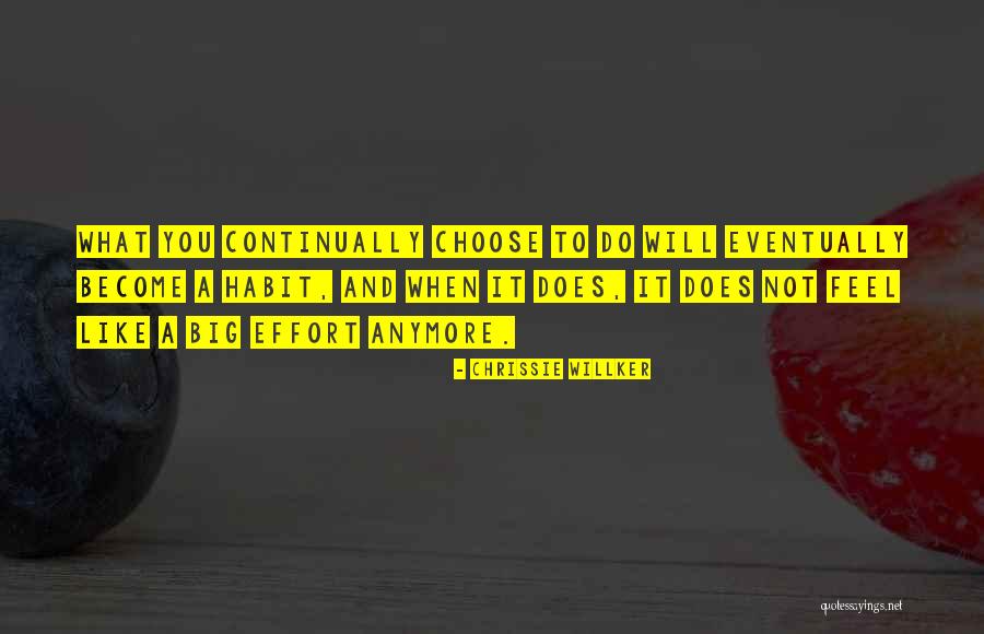 Choose To Become Quotes By Chrissie Willker Choose To Become Quotes By Chrissie Willker