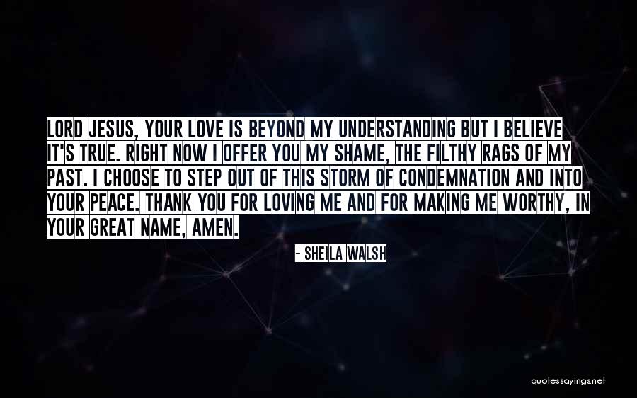 Choose To Believe In Love Quotes By Sheila Walsh Choose To Believe In Love Quotes By Sheila Walsh
